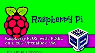 171 Raspberry Pi OS with PIXEL on a x86 VirtualBox VM