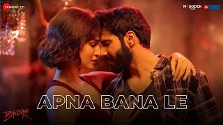 Apna Bana Le Song : Arijit Singh | Bhediya | Varun Dhawan, Kriti | Tu Mera Koi Na Hoke Bhi Lage