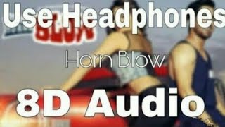 Harrdy Sandhu - Hornn Blow (8D AUDIO) | Jaani | B Praak