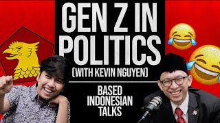 Gen Z in Politics: The Experience (feat. Kevin Nguyen) | Based Indonesian Talks