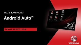 Android Auto® | R 4.0 IntelliLink | Vauxhall