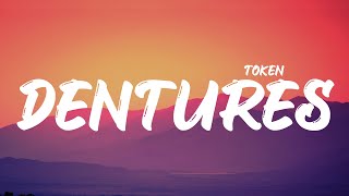 Token - Dentures (Lyrics)