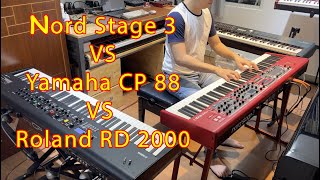 Nord Stage 3 VS Yamaha CP 88 VS Roland RD 2000|Sound Comparison| Blessed Music