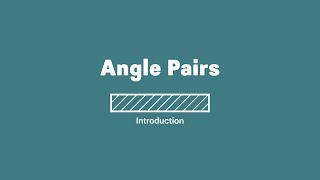 Angle Pairs Introduction [When Math Happens Courses]