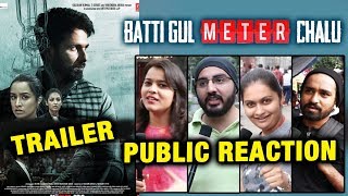 Batti Gul Meter Chalu Trailer | Public Reaction | 5/5 Stars | Shahid Kapoor, Shraddha, Divyendu