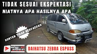 NIATNYA MAU HUJAN-HUJANAN SEKALIAN TES DRIVE EH MALAH GAK JADI ‼️ DAIHATSU ZEBRA ESPASS