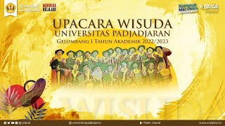 Upacara Wisuda Universitas Padjadjaran Gelombang I tahun Akademik 2022/2023 Sesi 1