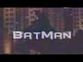 The Batman TV  Series  Opening  | Nightman style