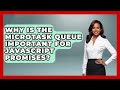 Why Is The Microtask Queue Important For JavaScript Promises? - JavaScript Toolkit