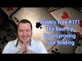 The Best Tip For Improving Your Bidding - Weekly Free #171  - Let's Play Bridge