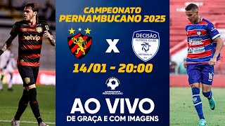 SPORT X DECISÃO | CAMPEONATO PERNAMBUCANO | AO VIVO E COM IMAGENS