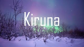 Kiruna - Swedish Lapland