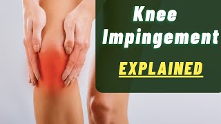 Knee Impingement explained by Physical Therapists | Front of Knee Pain