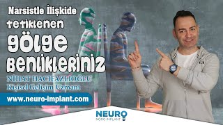 Narsistle İLİŞKİDE TETİKLENEN GÖLGE BENLİKLERİNİZ |Nihat HACIFAZLIOĞLU [ NARSİSTOLOG ]