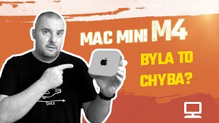 #008 // MAC MINI M4 - Byla to chyba?