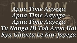 Apna Time Aayega - (Lyrics) | Gully Boy | Ranveer Singh |