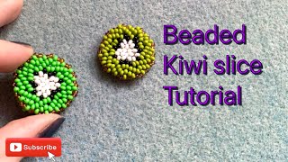 Beaded Kiwi slice tutorial