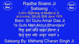 Is Gufa Mein Akhuth Bhandara (Mehla-3) Satsang by Maharaj Charan Singh Ji at London, UK 26-6-1976