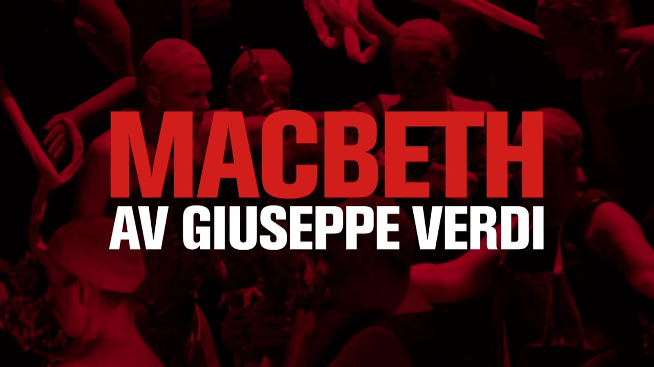 Macbeth, En Opera Av Giuseppe Verdi - YouTube