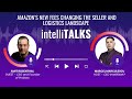 intelliTALKS EP. 23: Amazon’s New Fees Changing the Seller and Logistics Landscape