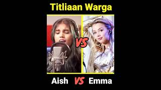 Titliyan Warga _ Aish vs Emma Heesters | Who is best Comment ? #shorts #singingcompetition