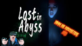 Feiner Horror, kranke Geschichte - Lost in Abyss - {VR} - [4K]