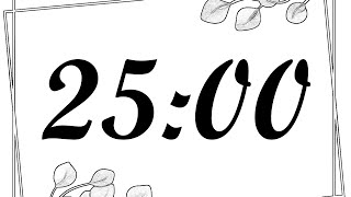 25 Minute Timer | 1500 Second Timer | 25 Minute Countdown with Music
