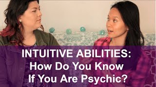 Intuitive Abilities: HOW DO YOU KNOW IF YOU'RE PSYCHIC?