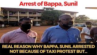 #RealReason | Bappa, Sunil arrested not because of Taxi Protest But...