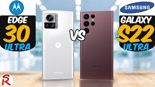 Motorola Edge 30 Ultra vs Samsung Galaxy S22 Ultra