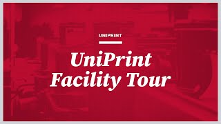 UniPrint Facility Tour