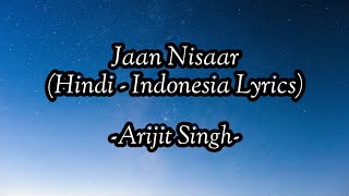 Jaan Nisaar (Kedarnath) - Hindi Lyrics - Terjemahan Indonesia