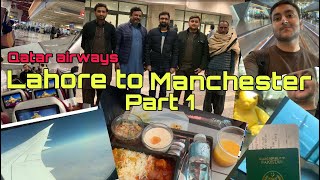 Lahore to Manchester UK || Lahore to Doha and Manchester (Part 1) || International Student #uk