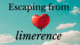 6 Ways To Beat Limerence Heartache