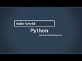 Python Tutorial: Hello World