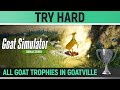 Goat Simulator Remastered - All 30 GoatVille Goat Trophies 🏆 Try Hard