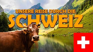 Schweiz - Roadtrip durch die Schweiz