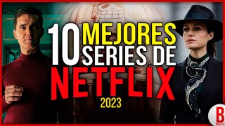 TOP 10 Mejores SERIES de NETFLIX 2023