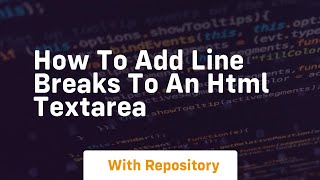 how to add line breaks to an html textarea