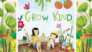 Grow Kind | Kids Books Read Aloud About Kindness