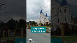 Gereja Terbesar Di Morut _Sulteng #shortsviral