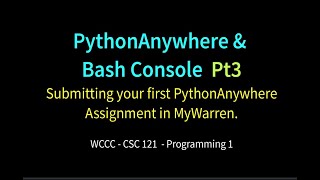 Python Anywhere & Bash Console pt3