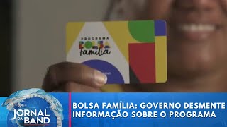 Bolsa Família: governo desmente informação sobre o programa | Jornal da Band