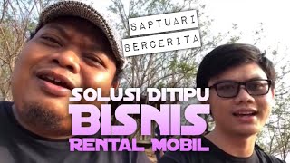 Eps 012 - SOLUSI DITIPU BISNIS RENTAL MOBIL