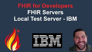 FHIR Local Test Server - IBM FHIR Server