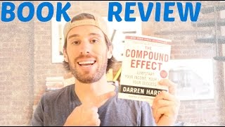BOOK REVIEW: "The Compound Effect" by Darren Hardy