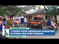 Tujuh Pasien Covid 19 Menjalani Karantina di Wisma SKB Aceh Tamiang