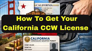 How To Get Your California Concealed Carry CCW Permit | 5 Step Process