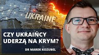 Czy Stany Zjednoczone pomogą Ukrainie w ataku na Krym? Wątki polityczne i militarne | dr Kozubel