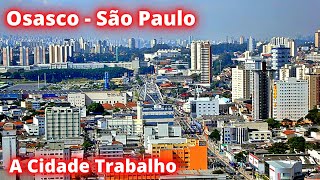 CONHEÇA OSASCO A CIDADE TRABALHO NO ESTADO DE SÃO PAULO!